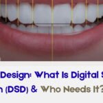 Smile Design: What Is Digital Smile Design (DSD) & Who Needs It?